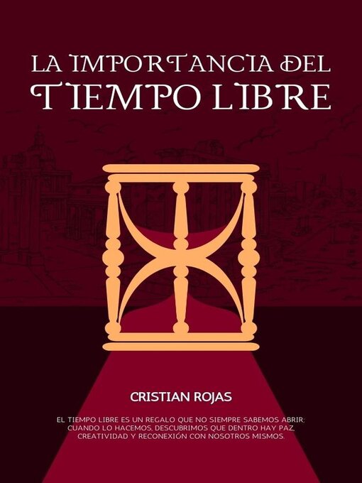 Title details for La Importancia del Tiempo Libre by Cristian Rojas - Available